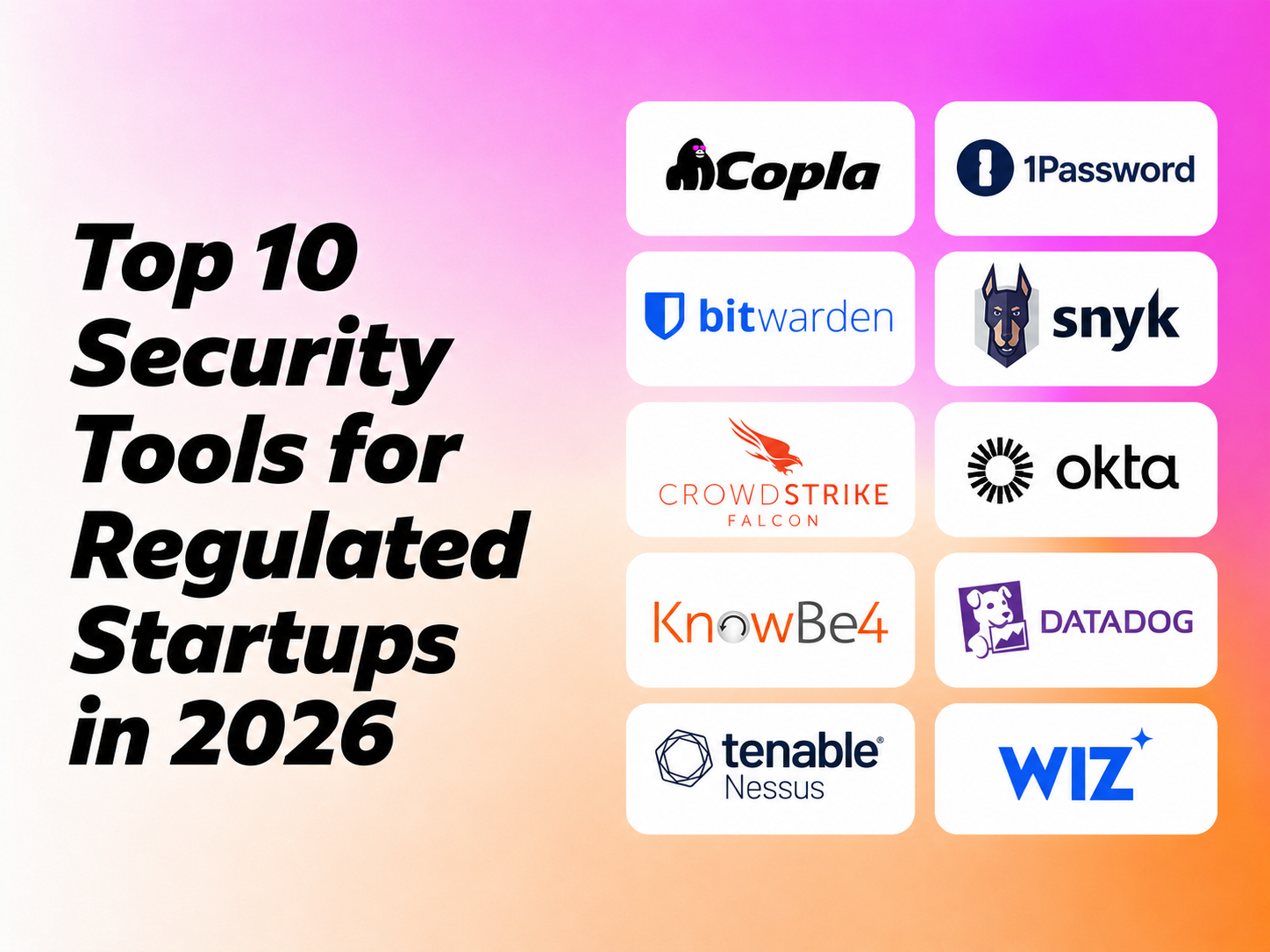 Top 10 Security Tools for Regulated Startups in 2026